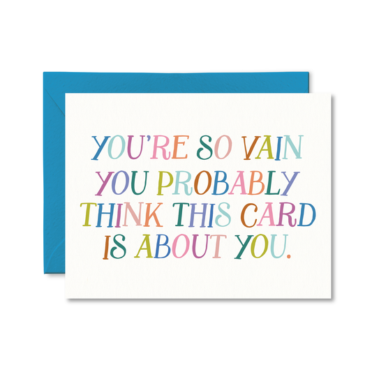 Pretty by Her - You're So Vain Birthday Card